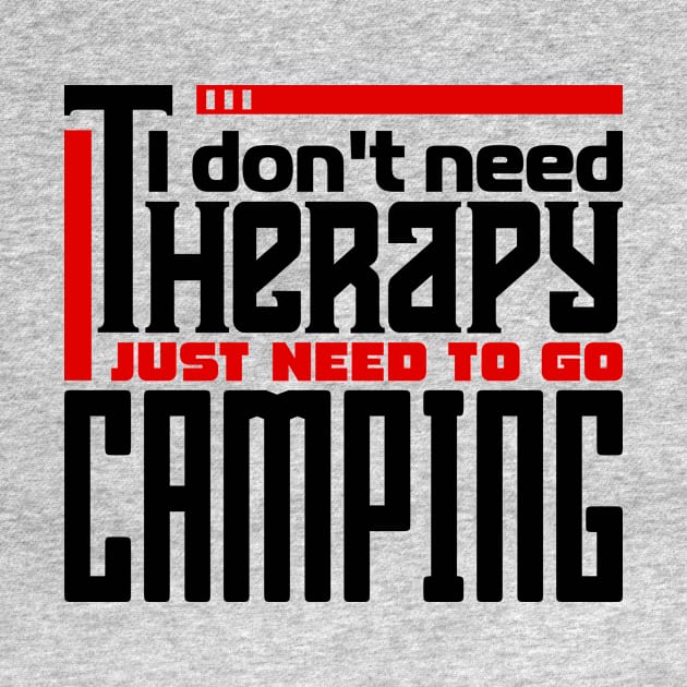 I don't need therapy, I just need to go camping by colorsplash